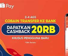 Apakah Bisa Transfer Uang Dari Shopeepay Ke Rekening