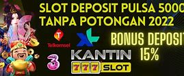 Slot Deposit Pulsa 5000 Tanpa Potongan 2021 Bet Kecil